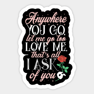 Anywhere you go.. Sticker